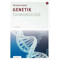 Genetik für Ahnungslose, Fachbücher von Michaela Aubele