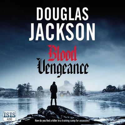 Blood Vengeance - Douglas Jackson, Audio, 9781399180313