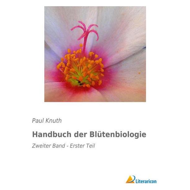 Literaricon Handbuch der Blütenbiologie (Deutsch, Softcover, Paul Knuth) (55598502)