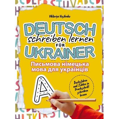 Deutsch schreiben lernen für Ukrainer, Taschenbuch von Viktoriya Vasilenko, Bookmundo Direct, 978-94-036-6471-2