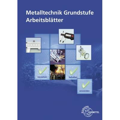 Metalltechnik Grundstufe Arbeitsblätter, Taschenbuch von Bernhard Schellmann,Dietmar Morgner, Europa-Lehrmittel, 978-3-7585-1405-0