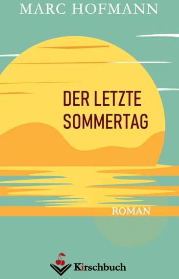 Marc Hofmann - Der letzte Sommertag - Preis vom 30.09.2026 09:01:18 h