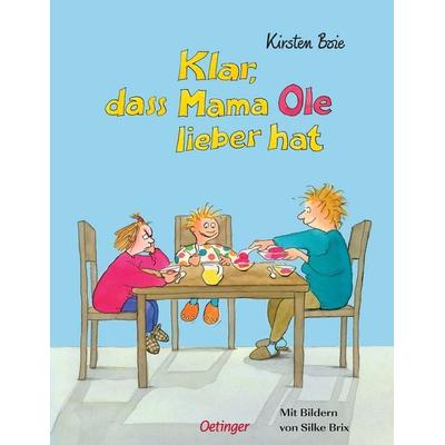 Klar, dass Mama Ole lieber hat / Klar, dass Mama Anna lieber hat, Gebundene Ausgabe von Kirsten Boie, Verlag Friedrich Oetinger GmbH,