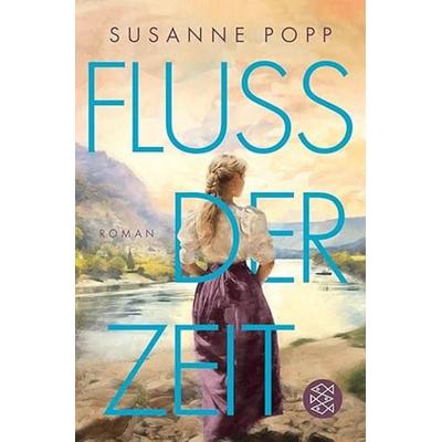 Loreley - Fluss der Zeit, Taschenbuch von Susanne Popp, Fischer Taschenbuch Verlag, 978-3-596-70914-4