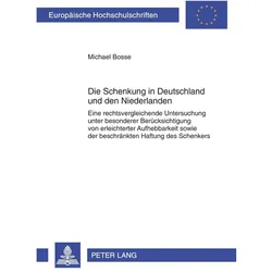 Die Schenkung in Deutschland und den Niederlanden, Fachbücher von Michael Bosse