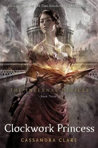 Cassandra Clare - The Infernal Devices 03. Clockwork Princess - Preis vom 09.10.2026 07:28:09 h