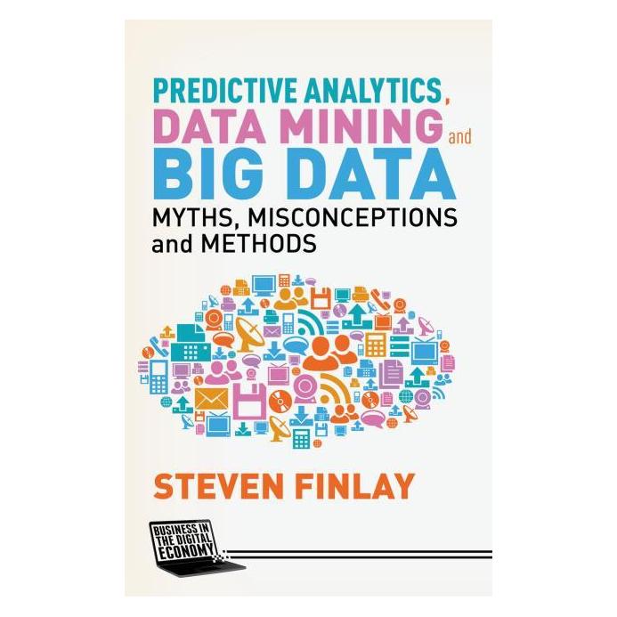 Springer Predictive Analytics, Data Mining and Big Data (Englisch, Hardcover, S. Finlay) (7643803)