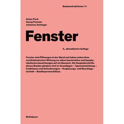 Fenster, Gebundene Ausgabe von Anton Pech,Georg Pommer,Johannes Zeininger, Birkhäuser Basel, 978-3-0356-2695-7