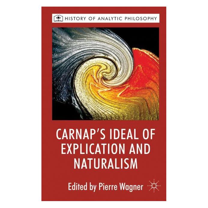 Palgrave Macmillan Uk Carnaps Ideal of Explication and Natur (Englisch, Hardcover, P. Wagner) (63037888)