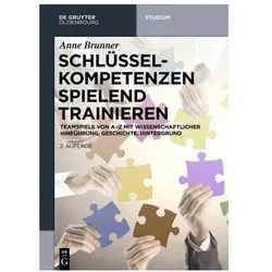 Schlüsselkompetenzen spielend trainieren, Fachbücher von Anne Brunner