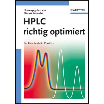 HPLC richtig optimiert, Gebundene Ausgabe von Stavros Kromidas, Wiley-VCH, 978-3-527-31470-6