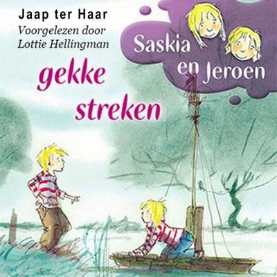 Saskia en Jeroen - Gekke streken - Jaap ter Haar, Audio, 9789462531833