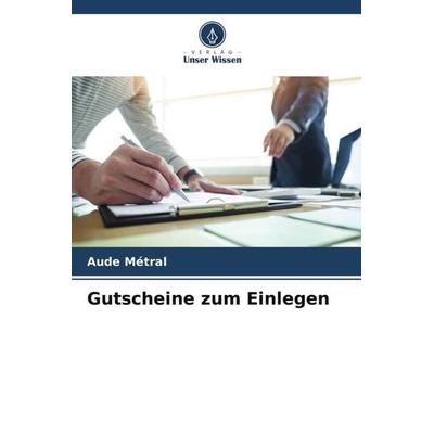 Gutscheine zum Einlegen, Taschenbuch von Aude Métral, Verlag Unser Wissen, 978-620-3-64469-2
