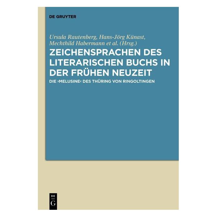 De Gruyter Zeichensprachen des literarischen Buchs (Deutsch, Hardcover, Hans-Jörg Künast, Heidrun Stein-Kecks, Mechthild Habermann, Ursula Rautenberg) (67763113)