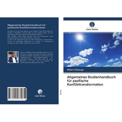 Allgemeines Studienhandbuch für pazifische Konflikttransformation, Taschenbuch von Albert Kalonga, Verlag Unser Wissen, 978-620-2-68985-4