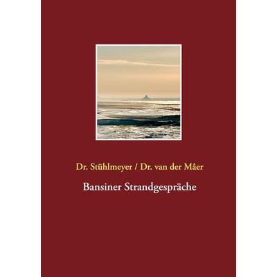Bansiner Strandgespräche, Taschenbuch von Barbara Stühlmeyer,Ute van der Mâer, BoD – Books on Demand, 978-3-7534-4373-7