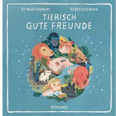 Tierisch gute Freunde, Gebundene Ausgabe von Sy Montgomery,Rebecca Green, Diogenes Verlag AG, 978-3-257-01302-3