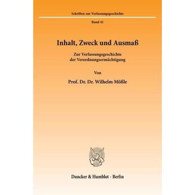 Inhalt, Zweck und Ausmaß., Taschenbuch von Wilhelm Mössle, Duncker & Humblot, 978-3-428-06766-4