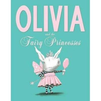 Olivia and the Fairy Princesses, Taschenbuch von Ian Falconer, Simon & Schuster Uk, 978-1-4711-1775-6