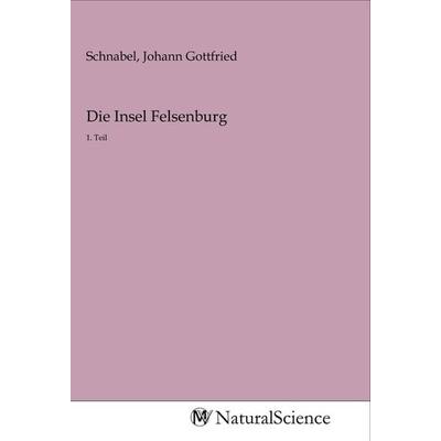 Die Insel Felsenburg, Taschenbuch von , MV-NaturalScience, 978-3-96878-912-5