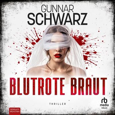 Blutrote Braut - Gunnar Schwarz, Audio, 9783691283044
