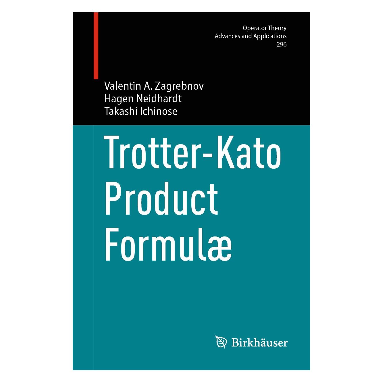 Springer Trotter-Kato Product Formulae (Englisch, Hardcover, Hagen Neidhardt, Takashi Ichinose, Valentin A. Zagrebnov) (9783031567193)