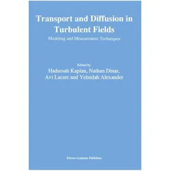 Transport and Diffusion in Turbulent Fields, Fachbücher von Hadassah Kaplan, Alexander, Nathan, Avi, Yehudah, Lacser, Lacser et al, Dinar