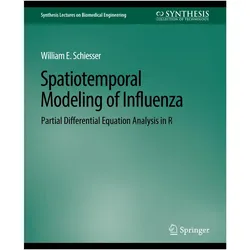 Spatiotemporal Modeling of Influenza, Fachbücher von William E. Schiesser
