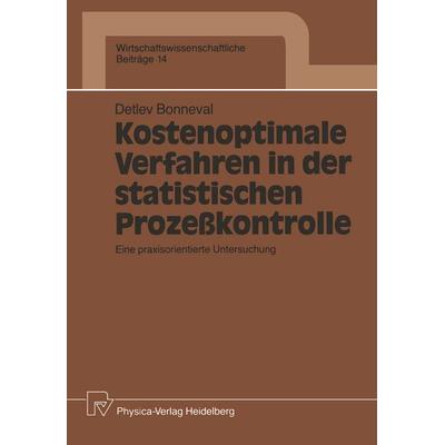 Kostenoptimale Verfahren in der statistischen Prozeßkontrolle, Taschenbuch von Detlev Bonneval, Physica, 978-3-7908-0440-9