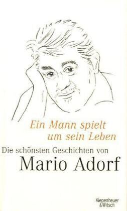 Mario Adorf - Ein Mann spielt um sein Leben: Mario Adorfs schönste Geschichten - Preis vom 13.10.2026 19:28:25 h