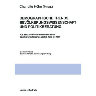 Demographische Trends, Bevölkerungswissenschaft und Politikberatung, Taschenbuch von Charlotte Höhn, VS Verlag für Sozialwissenschaften,