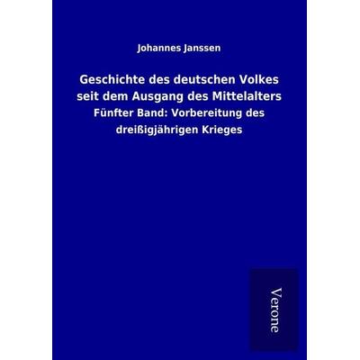 Geschichte des deutschen Volkes seit dem Ausgang des Mittelalters, Gebundene Ausgabe von Johannes Janssen, Bod