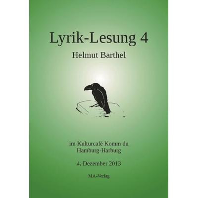 Lyrik-Lesung 4, Taschenbuch von Helmut Barthel, MA-Verlag, 978-3-925718-32-8