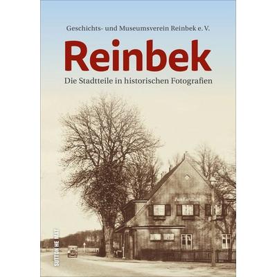 Reinbek, Gebundene Ausgabe von Geschichts-Und Museumsverein Reinbek E. V., Sutton, 978-3-96303-241-7