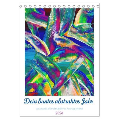 Dein buntes abstraktes Jahr (Tischkalender 2026 DIN A5 hoch), CALVENDO Monatskalender