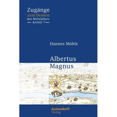 Albertus Magnus, Taschenbuch von Hannes Möhle, Aschendorff, 978-3-402-15675-9