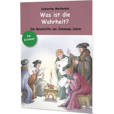 Was ist die Wahrheit?, Geheftet von Catherine MacKenzie, Christliche Verlagsgesellschaft, 978-3-86353-540-7