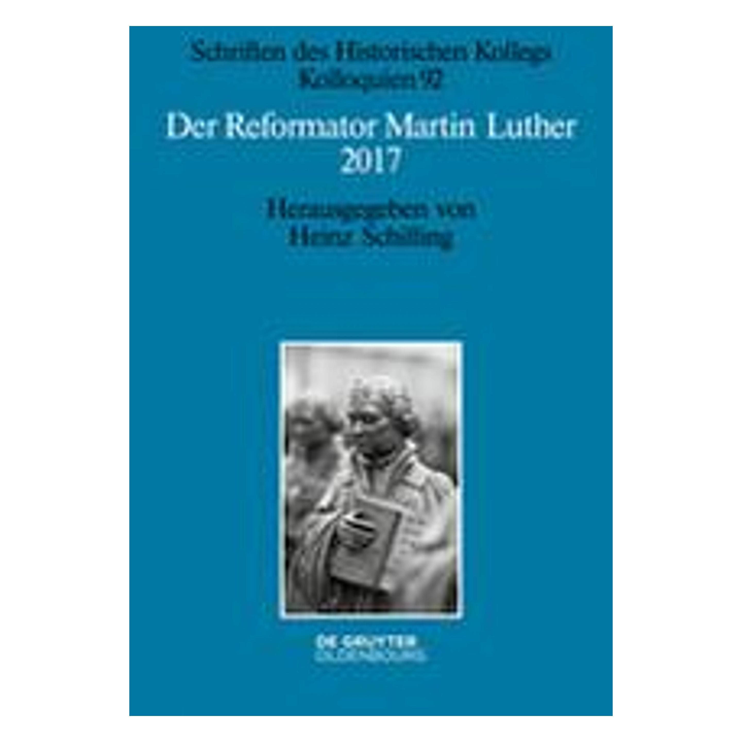 De Gruyter Der Reformator Martin Luther 2017 (Deutsch, Softcover, Heinz Schilling) (46339366)