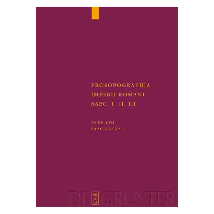 De Gruyter Prosop.Imp.Rom.Saec.I-III VIII/1 (Latein, Johannes Heinrichs, Matthäus Heil, Werner Eck) (67762538)
