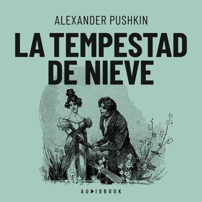 La tempestad de nieve - Alexander Pushkin, Audio, 4066004669434