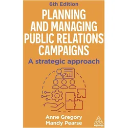 Planning and Managing Public Relations Campaigns, Fachbücher von Anne Gregory, Mandy Pearse