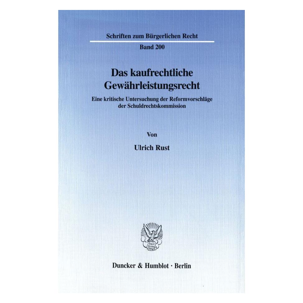 Duncker & Humblot Das kaufrechtliche Gewährleistungsrecht. (Deutsch, Softcover, Ulrich Rust) (55272416)
