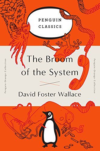 Wallace, David Foster - The Broom of the System: A Novel (Penguin Orange Collection) - Preis vom 17.10.2026 19:25:27 h