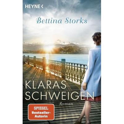 Klaras Schweigen, Taschenbuch von Bettina Storks, Heyne