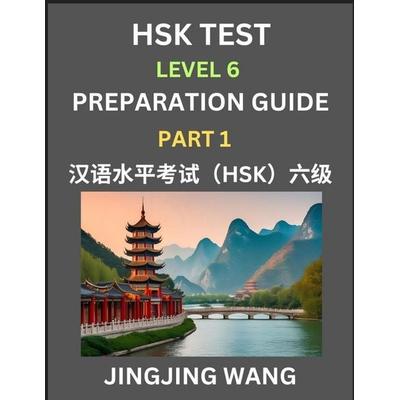 HSK Test Level 6 Course Preparation Guide (Part 1)- A Beginner's Course Study Material to Self-learn Mandarin Chinese Characters, Words, Example