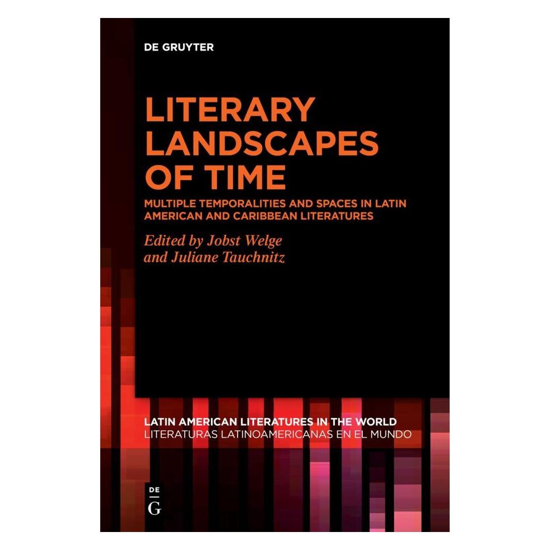 De Gruyter Literary Landscapes of Time (Englisch, Softcover, Jobst Welge, Juliane Tauchnitz) (57042059)