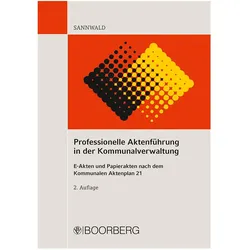 Professionelle Aktenführung in der Kommunalverwaltung, Fachbücher von Wolfgang Sannwald