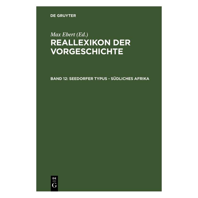 De Gruyter Reallexikon der Vorgeschichte / Seedorf (Deutsch, Hardcover, Max Ebert) (67771016)