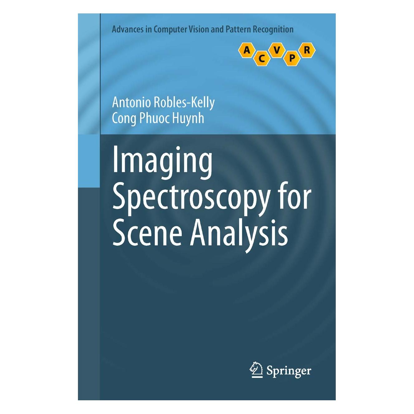 Springer Imaging Spectroscopy for Scene Analysis (Englisch, Hardcover, Antonio Robles-Kelly, Cong Phuoc Huynh) (9781447146513)