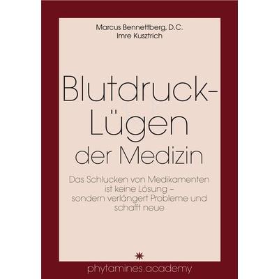 Blutdruck-Lügen der Medizin, Taschenbuch von Imre Kusztrich, Igk-Verlag, 978-3-9504106-5-5